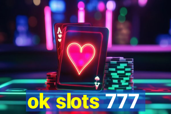ok slots 777